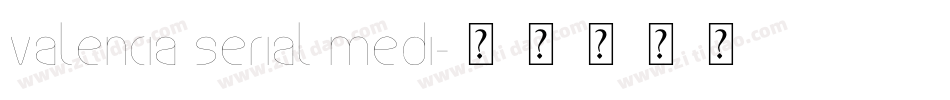 Valencia Serial Medi字体转换